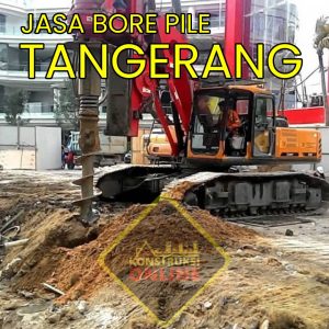 Jasa Bore Pile Tangerang Harga Borongan Per meter 2026